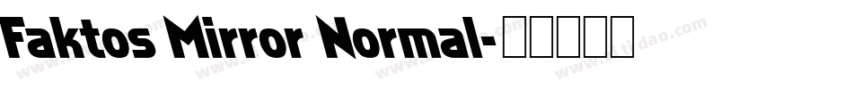Faktos Mirror Normal字体转换